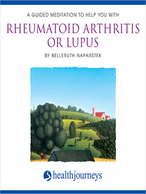 cover image of A Guided Meditation to Help You With Rheumatoid Arthritis or Lupus